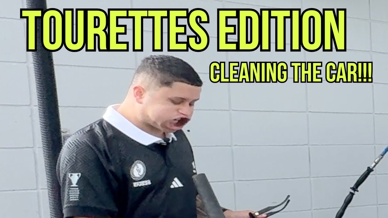 CLEANING THE CAR WITH TOURETTES