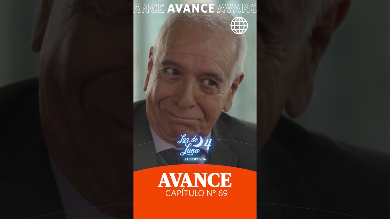 LUZ DE LUNA 4 | Avance Capítulo N° 69 | 