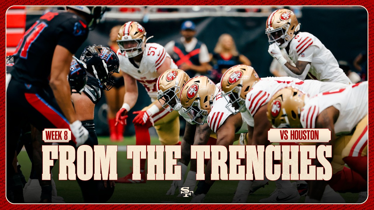 From the Trenches: 49ers Hit the Road for a Matchup vs. the Texans