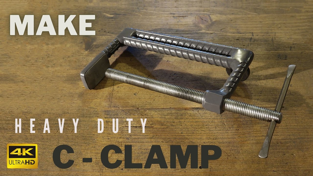 How to Make -  C CLAMP ( HEAVY DUTY ! )