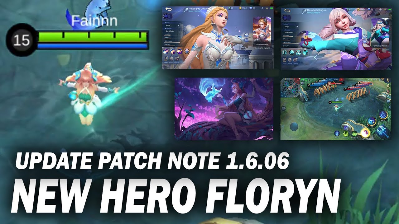 Gameplay New Hero Floryn | New Entrance Kagura & Odette Revamp | Patch 1.6.06 - Mobile Legends