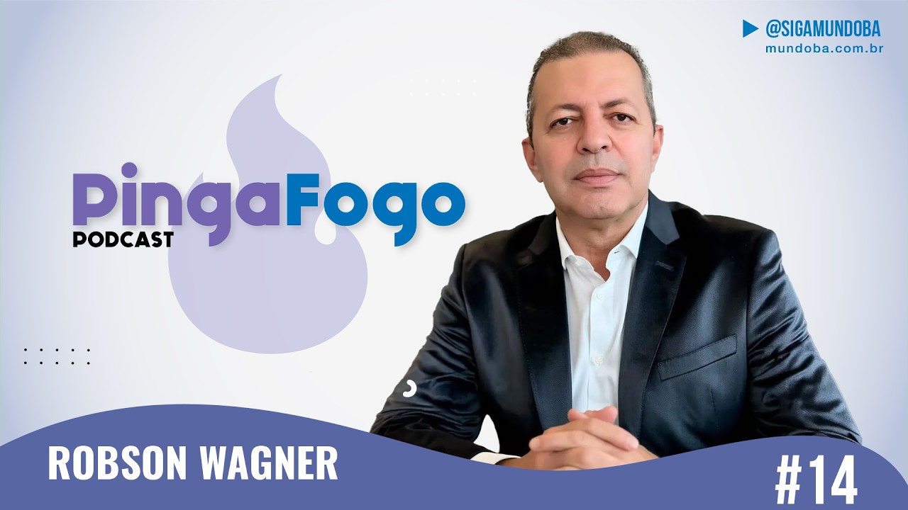 ROBSON WAGNER - PINGA FOGO PODCAST #14 | MundoBA