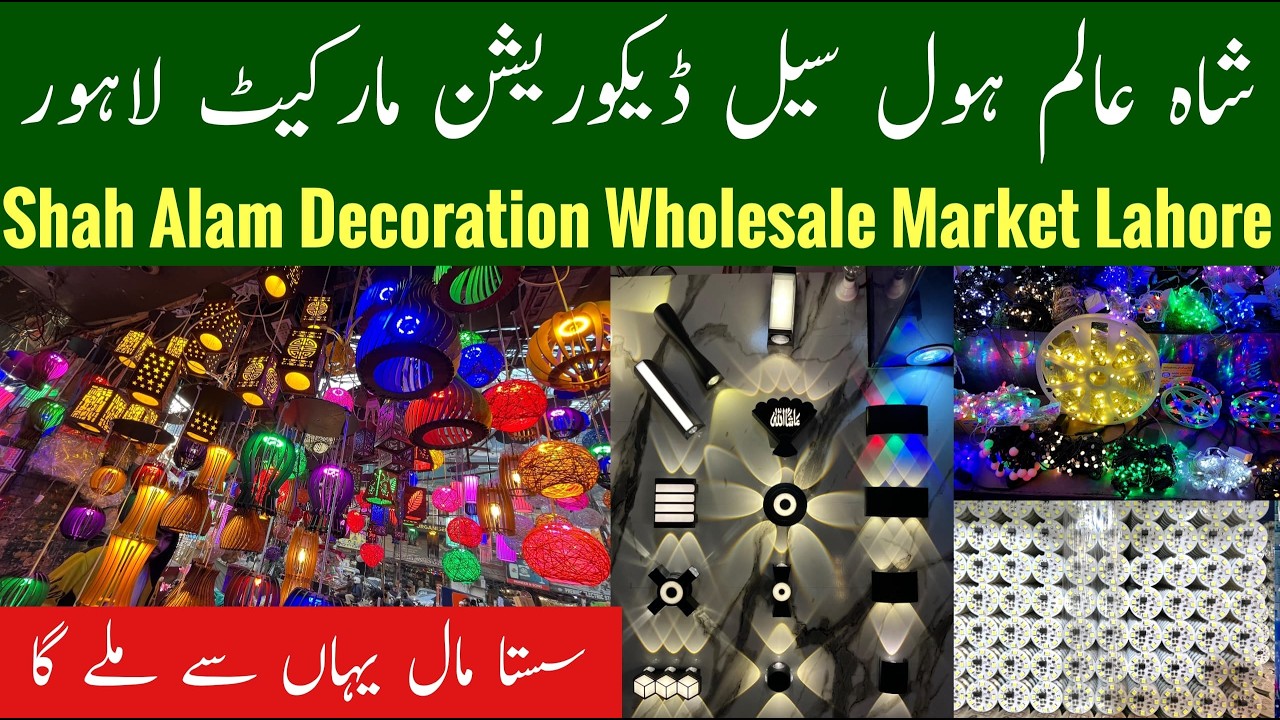 Shah Alam Market Decoration Shops, Fancy Lights Wholesale Market, Shah Alam Market, Mr Phirtu