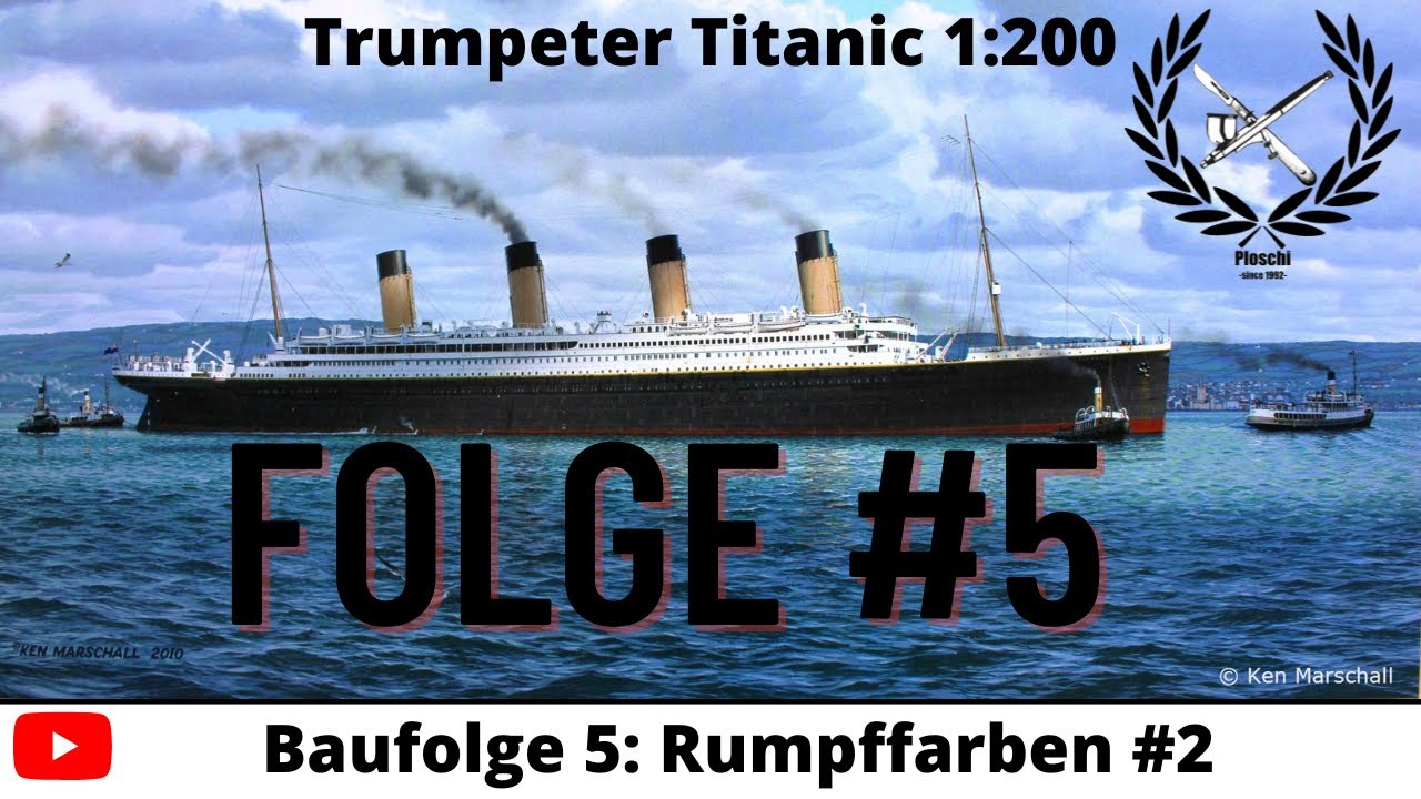 Trumpeter Titanic 1:200 Baufolge #5: Rumpffarbe 2