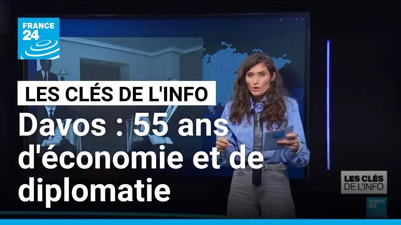 Davos : 55 ans d'économie... et de diplomatie • FRANCE 24