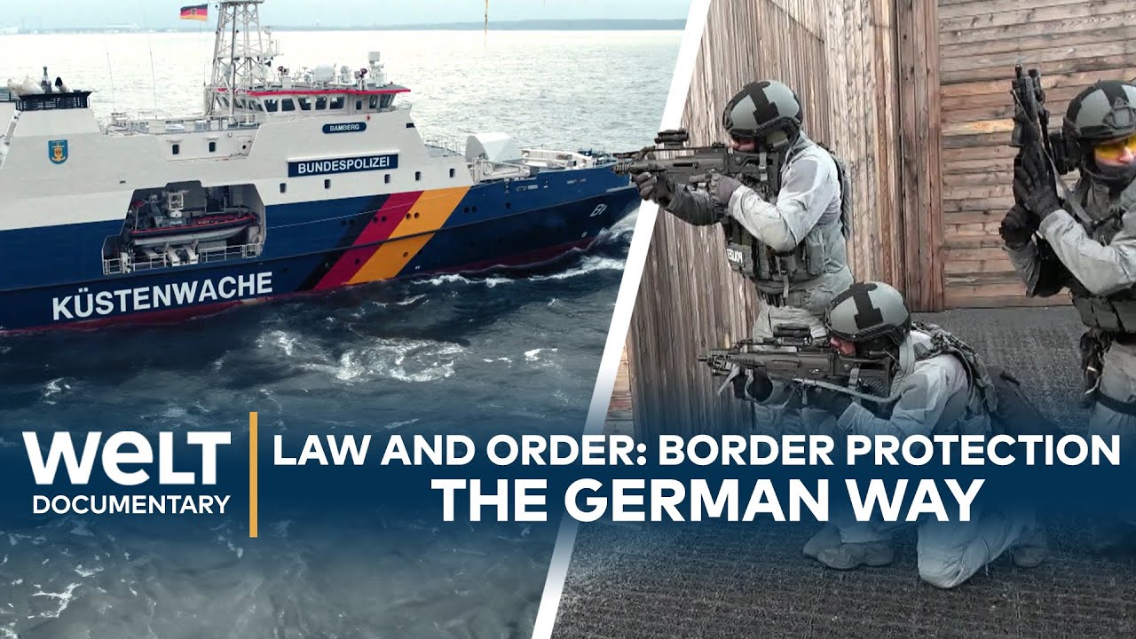 LAW AND ORDER: Border Protection the German way - on water, land and in the air   | Documentary