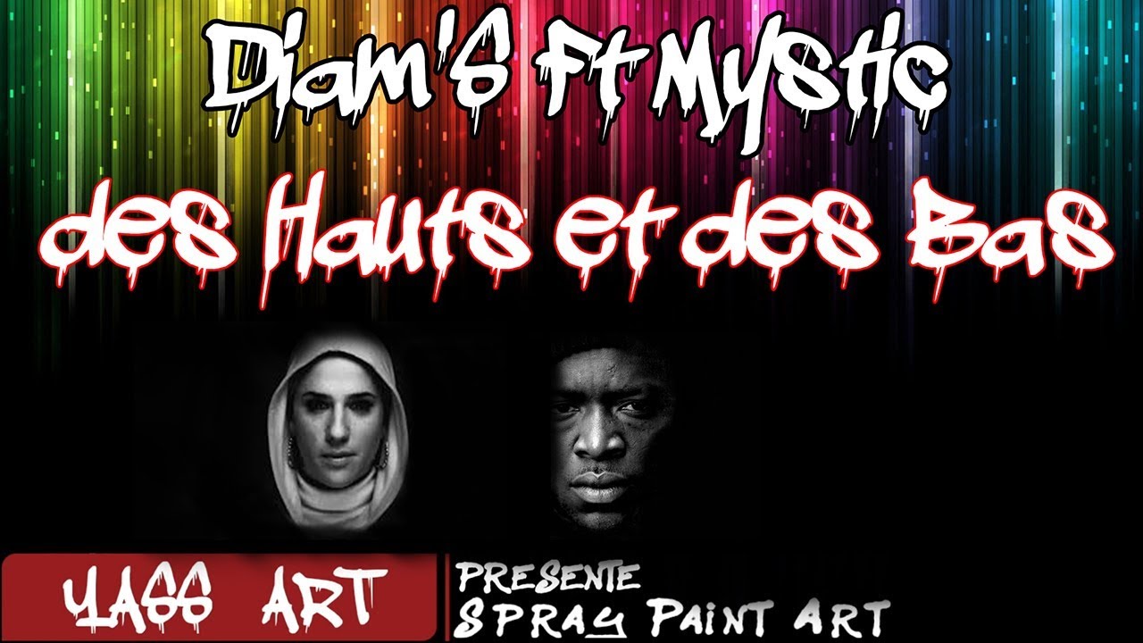 Diams ft Mystik : Des hauts et des bas - Spray Paint ART
