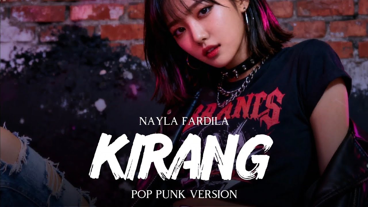 Kirang - Nayla Fardila | Pop Punk Version