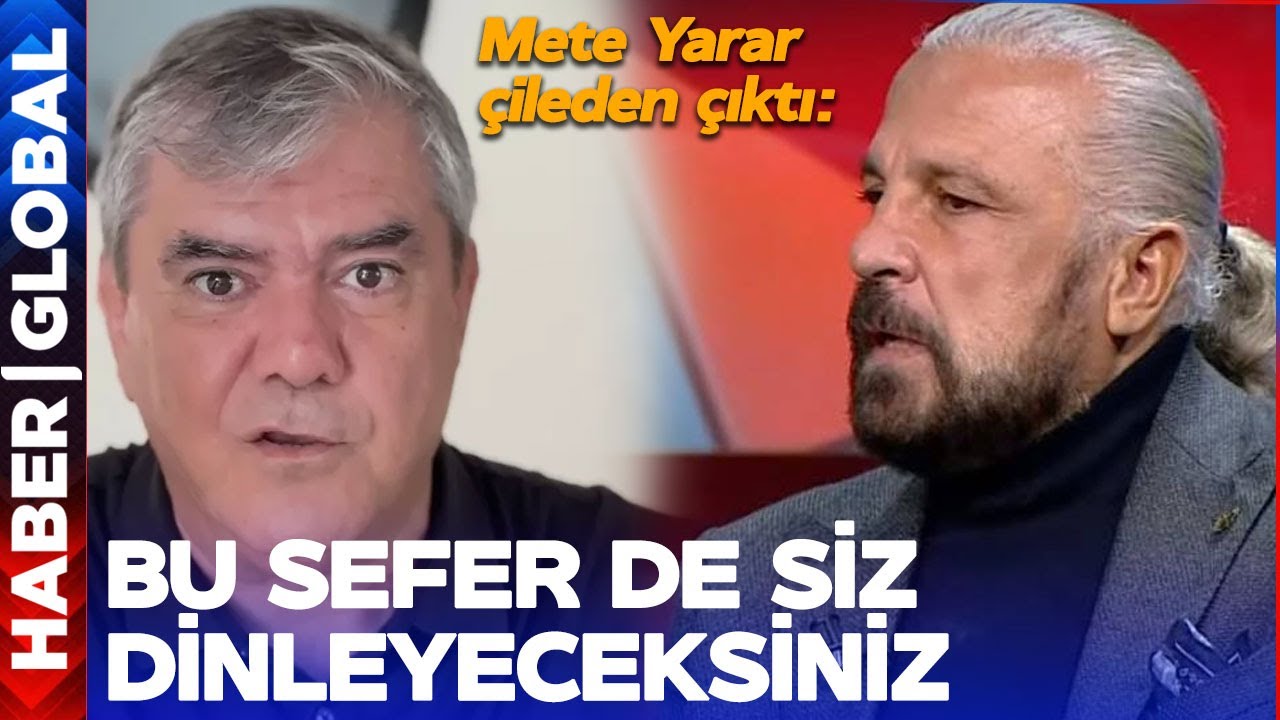Mete Yarar Yılmaz Özdil Tartışmasında Çileden Çıktı: Bu Sefer de Siz Dİnleyeceksiniz Baba