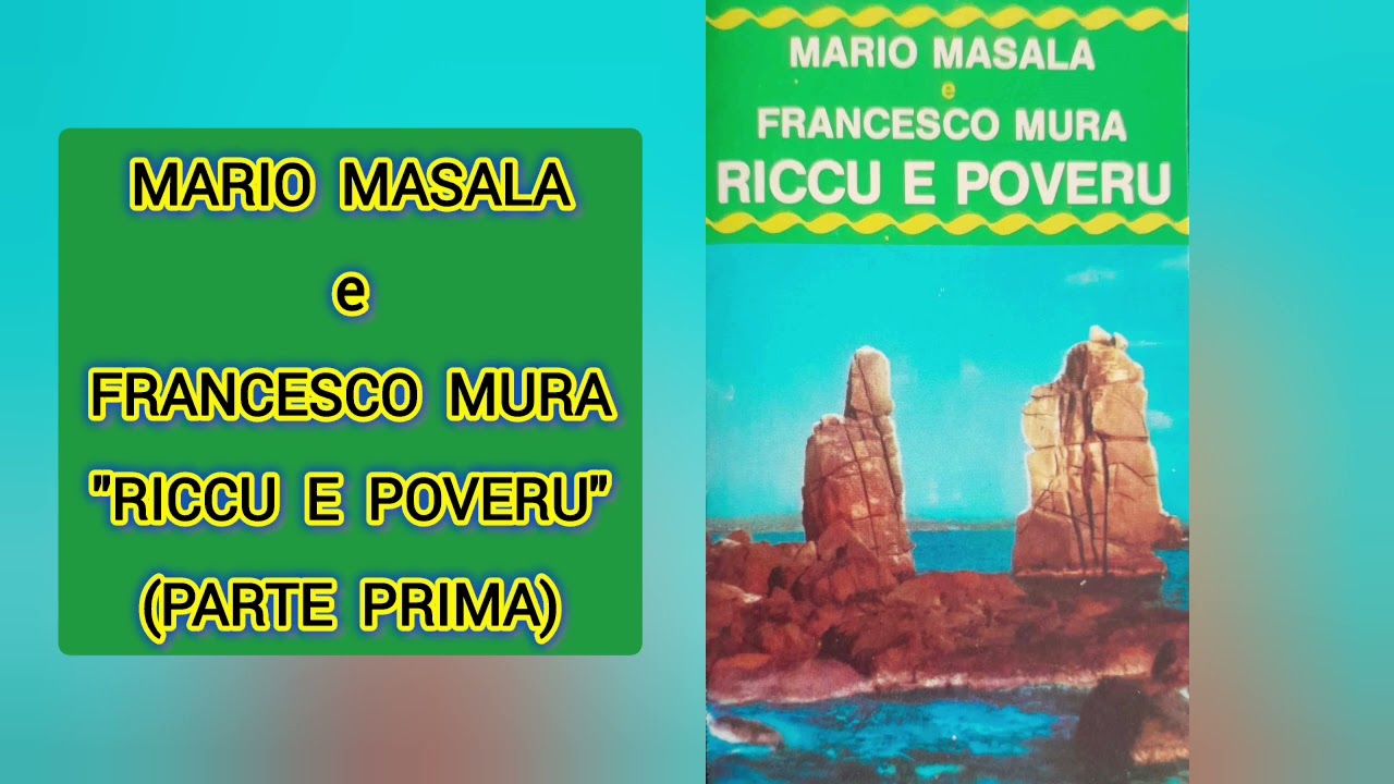 RICCU E POVERU (Parte Prima) - MARIO MASALA e FRANCESCO MURA