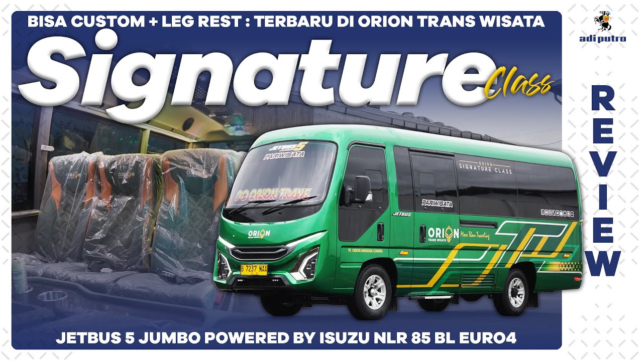 Bisa Custom Pakai Leg Rest! Jetbus 5 Jumbo Signature Class PO Orion Trans Wisata ISUZU NLR85BL EURO4