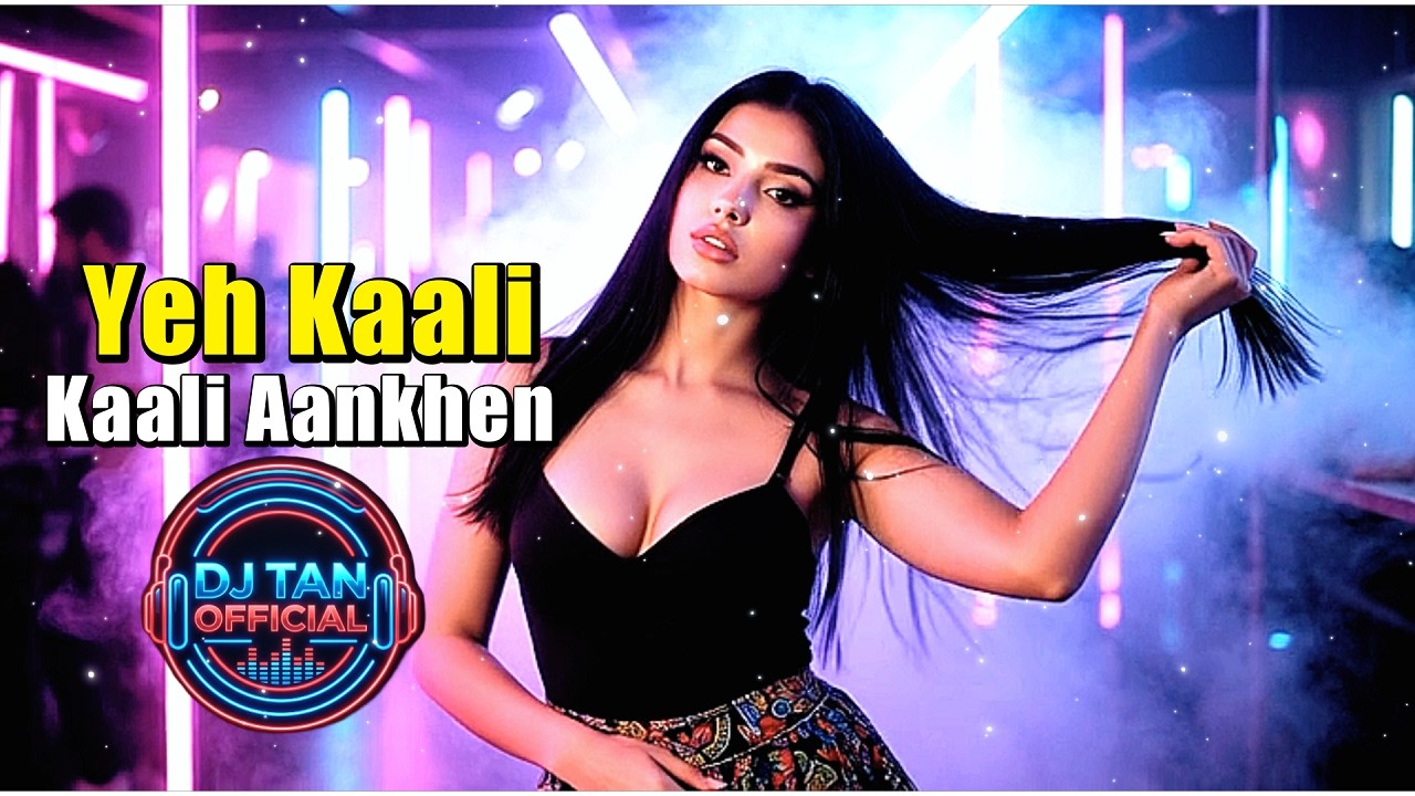 Yeh Kaali Kaali Aankhen | New DJ  Remix New Hindi Dance Remix 2026