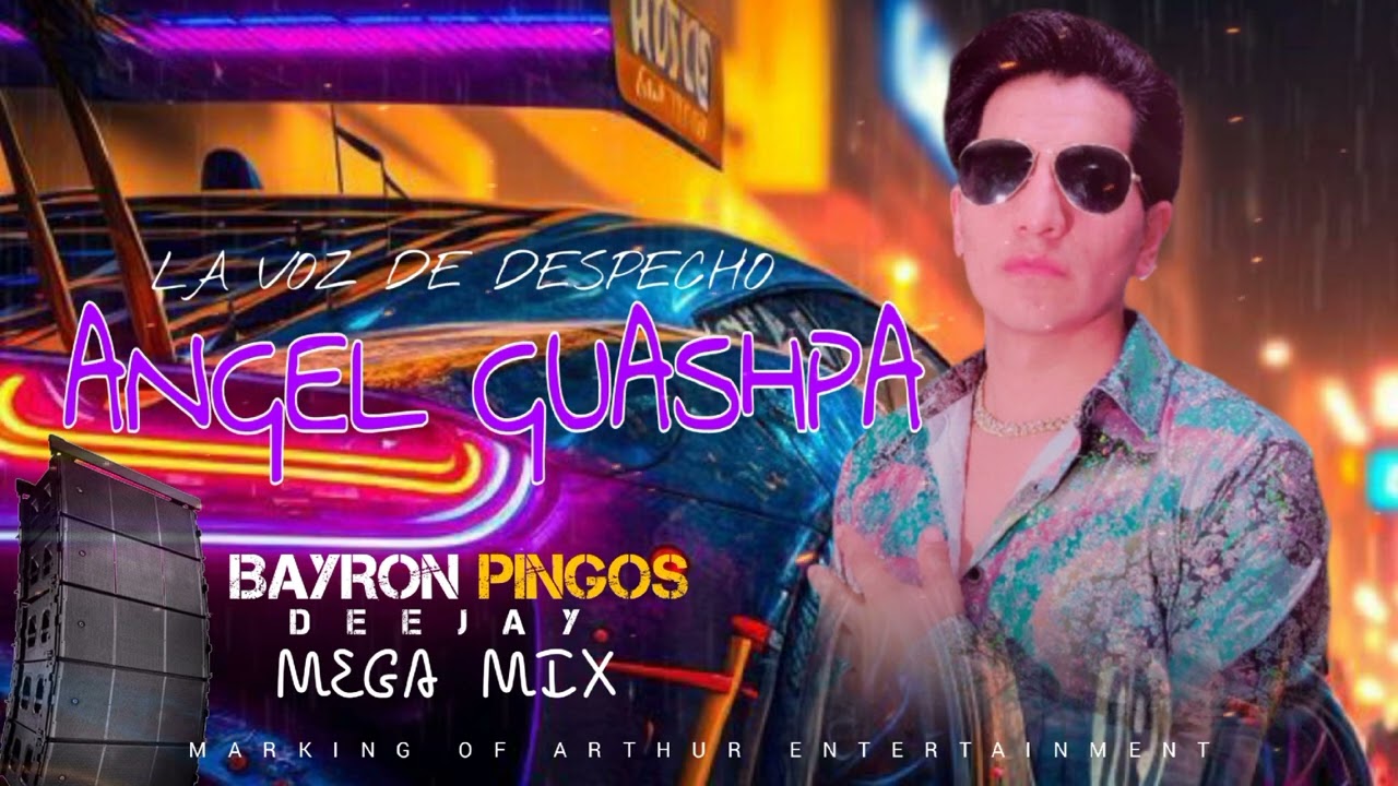 MEGA-MIX ANGEL GUASHPA FEAT BAYRON PINGOS DJ 🔥