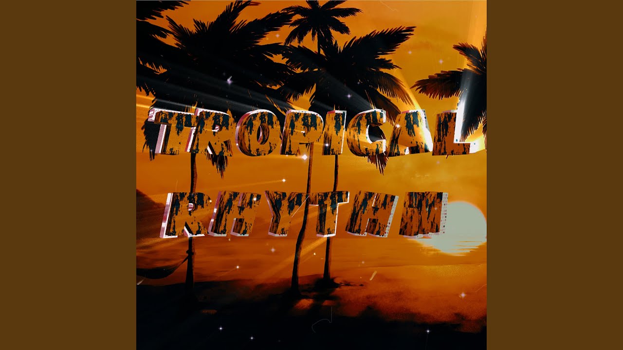 Tropical Rhythm (speed up) (feat. TIGMUS)