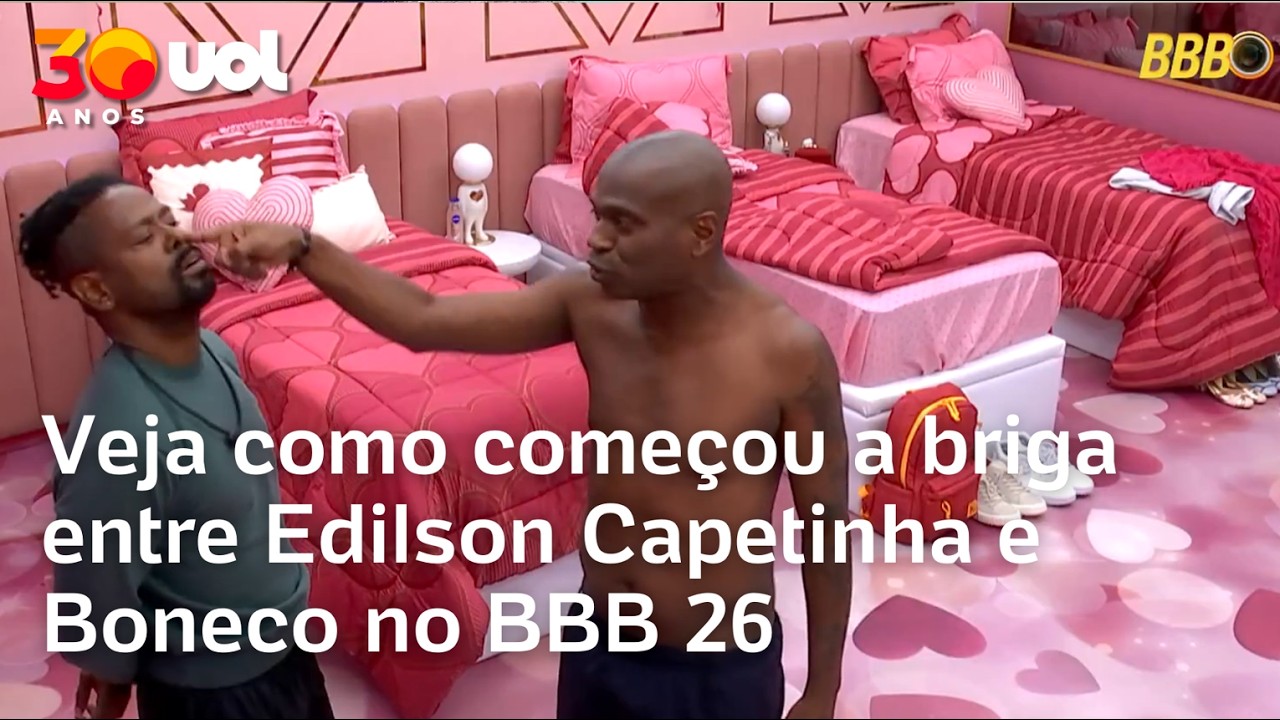 Edilson Capetinha e Boneco no BBB 26: veja como começou a briga que causou a expulsão do ex-jogador