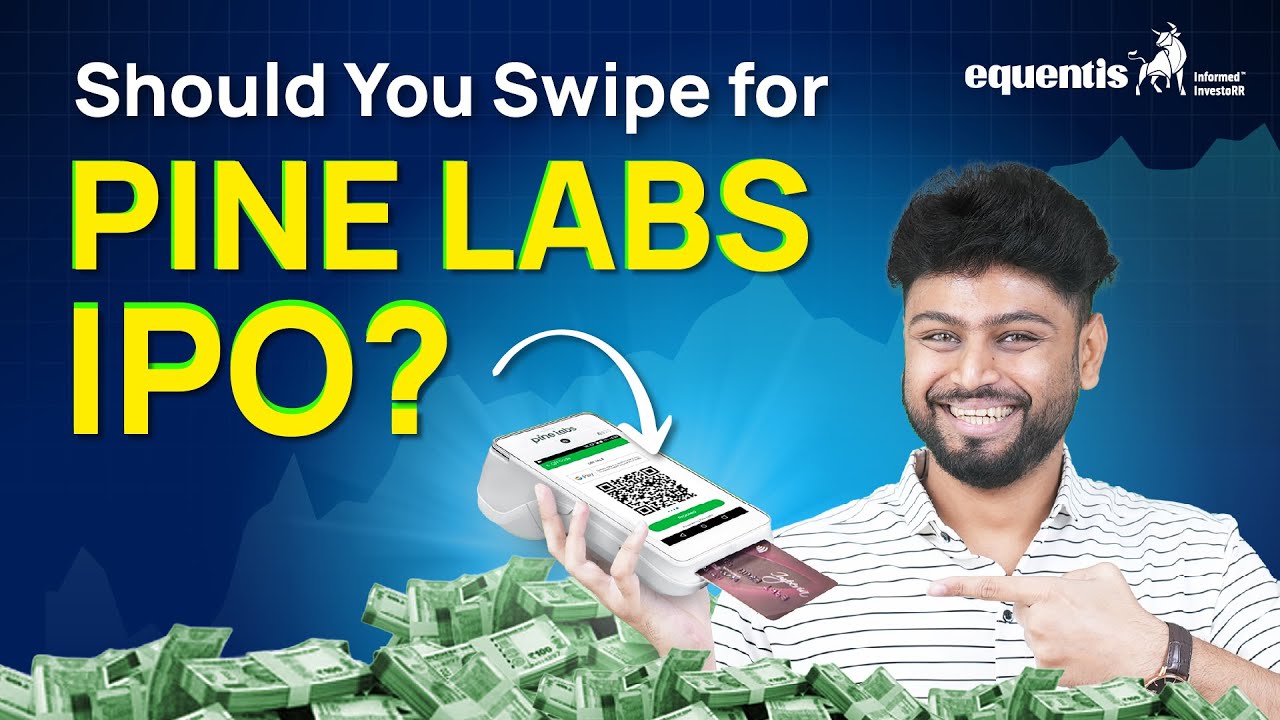 Pine Labs IPO | Pine Labs IPO Review | Equentis Research and Ranking