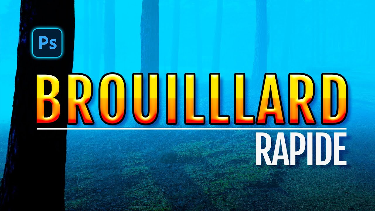 Comment faire très facilement un effet de brouillard dans Photoshop