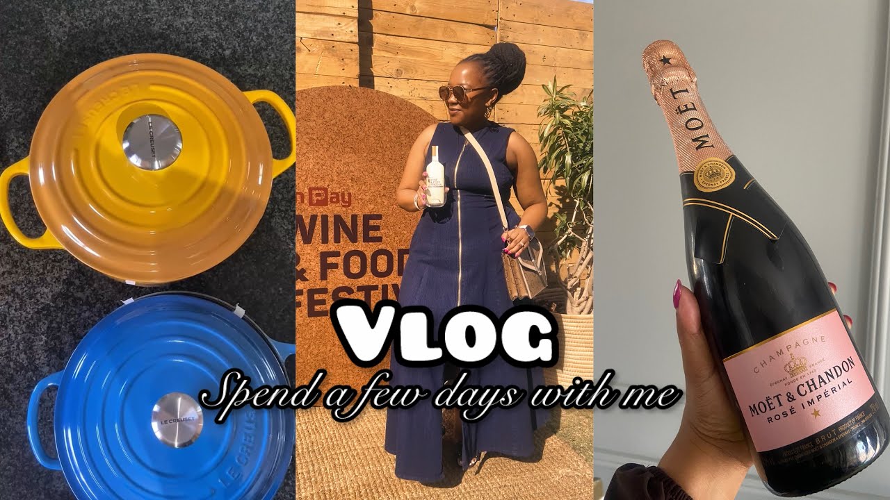 Vlog: Adulting | Goodbyes | New LeCreuset Pots | Pick ‘n Pay food and wine festival