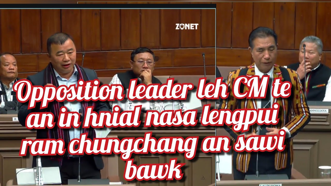 HOUSE LEADER 💥💥 OPPOSITION LEADER AN THAWM A LIAN