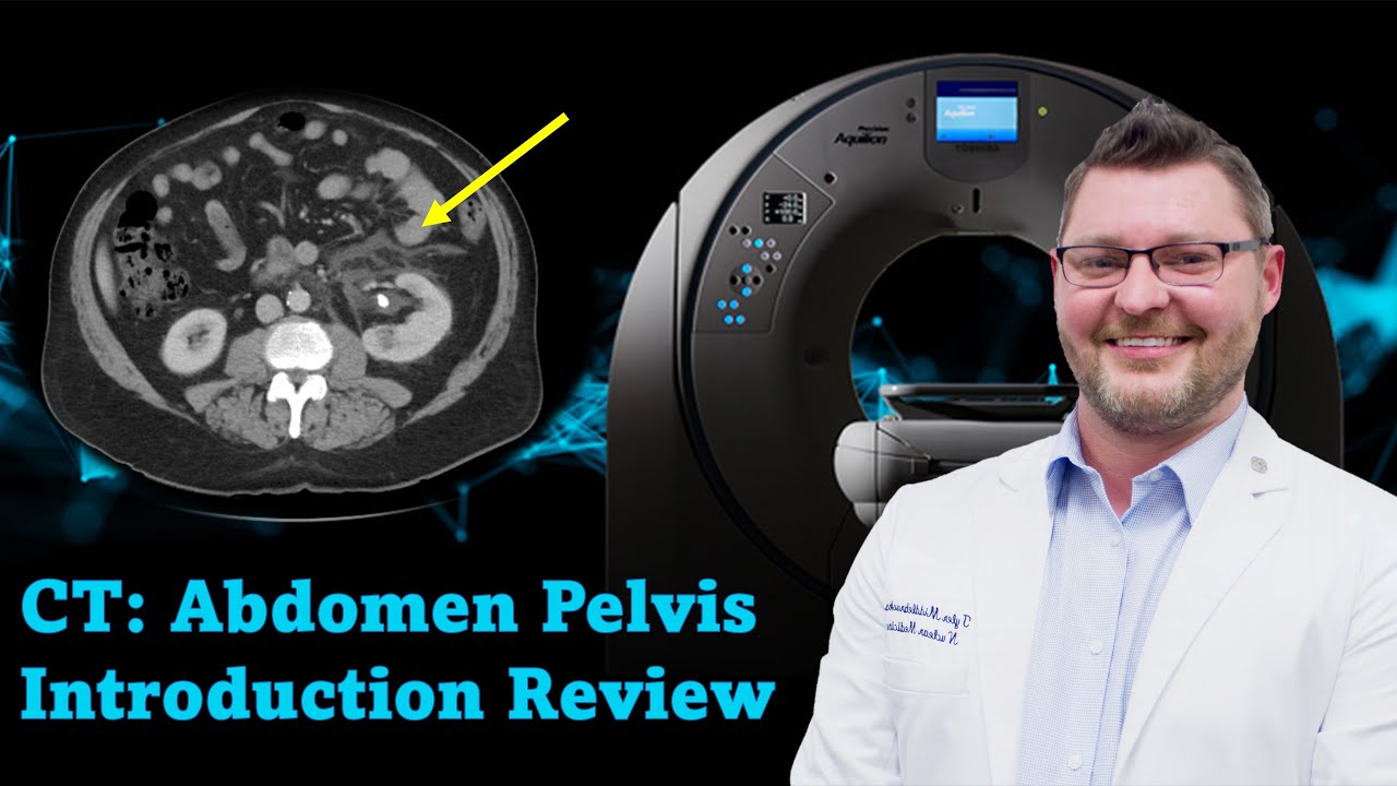 Computed Tomography : CT Abdomen and Pelvis Review