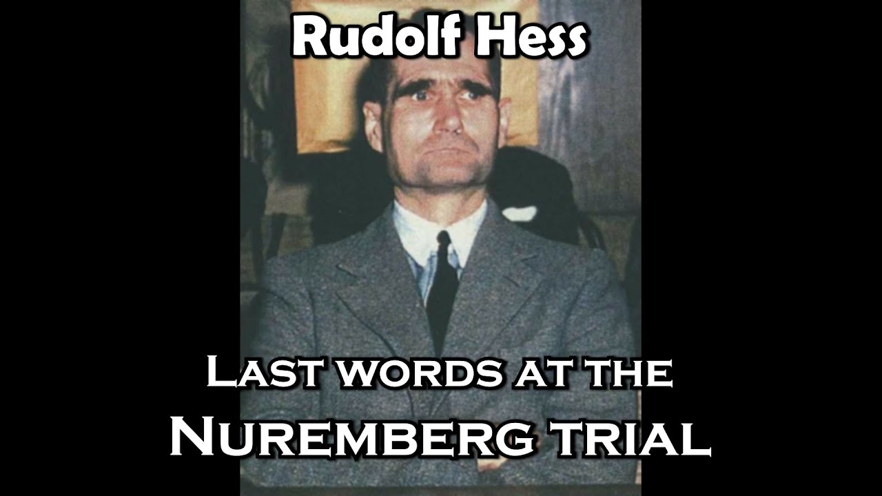 Rudolf Hess &ndash; Last words at the Nuremberg Trial 1946 [English subtitles]
