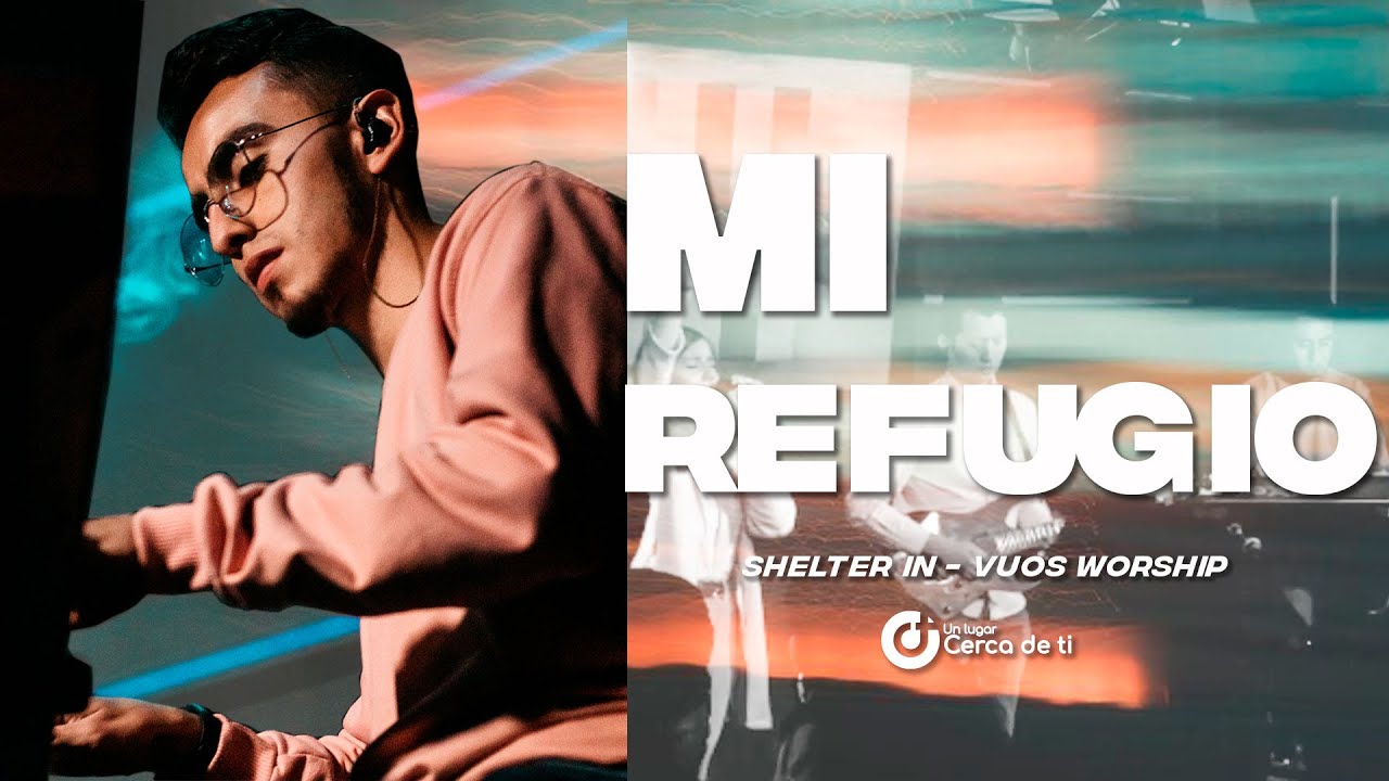 Mi refugio - Ulcdt Music | (Shelter in - Vuos Worship)