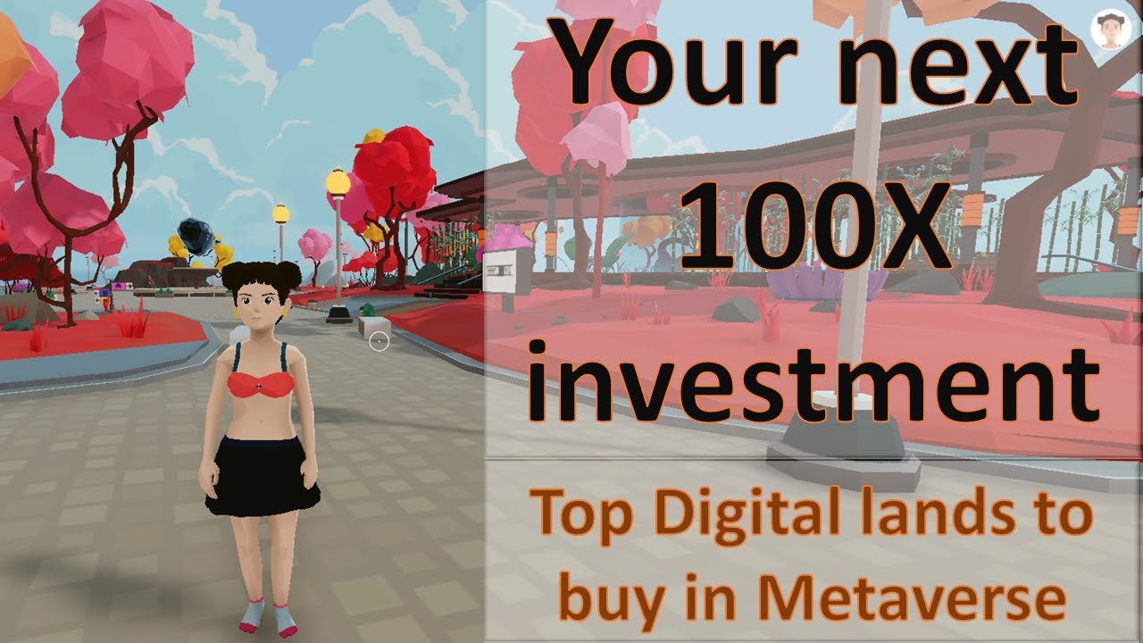 Digital land in Metaverse / How to buy digital land / Top virtual land NFTs to buy / Virtual estate