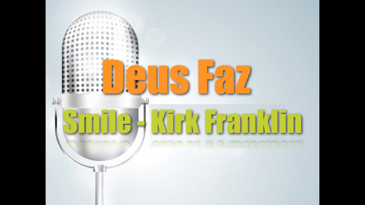 Kit Vocal - Deus Faz - Versão (Smile - Kirk Franklin)