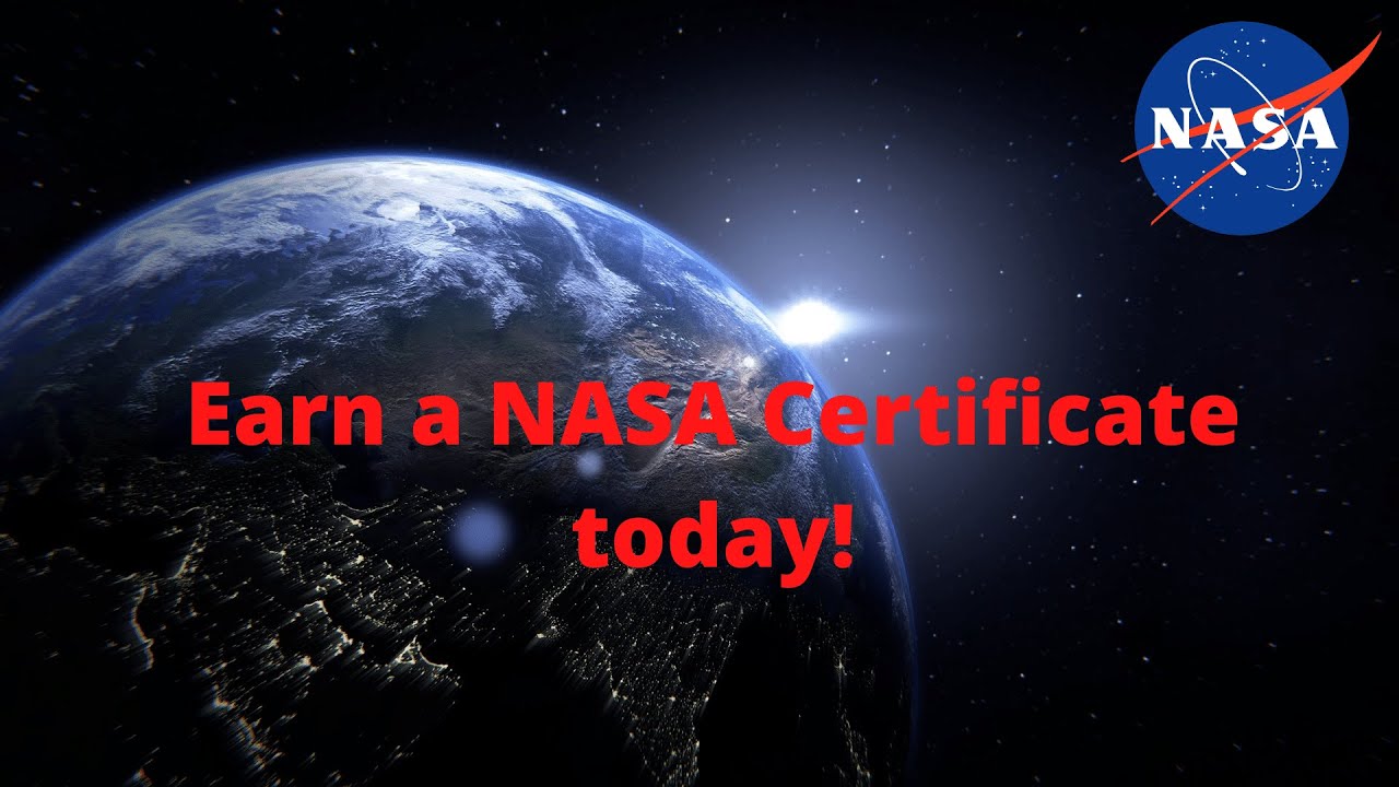 Earn a NASA Certificate today!