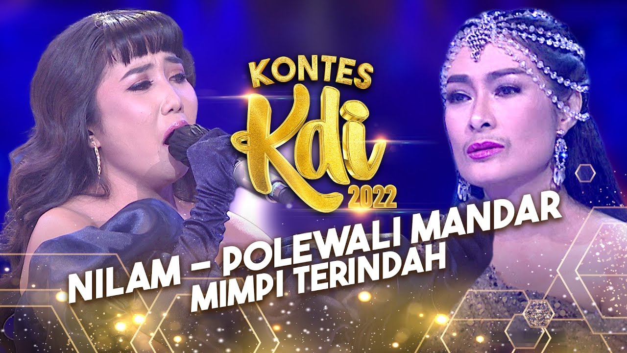 Nilam KDI 2022 - Mimpi Terindah | KONTES KDI 2022