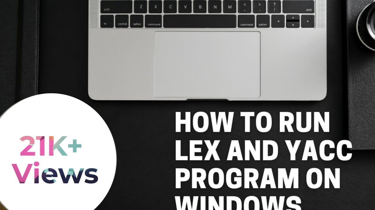 How to Compile & Run Lex and Yacc Programs on Windows | Complete Setup Guide