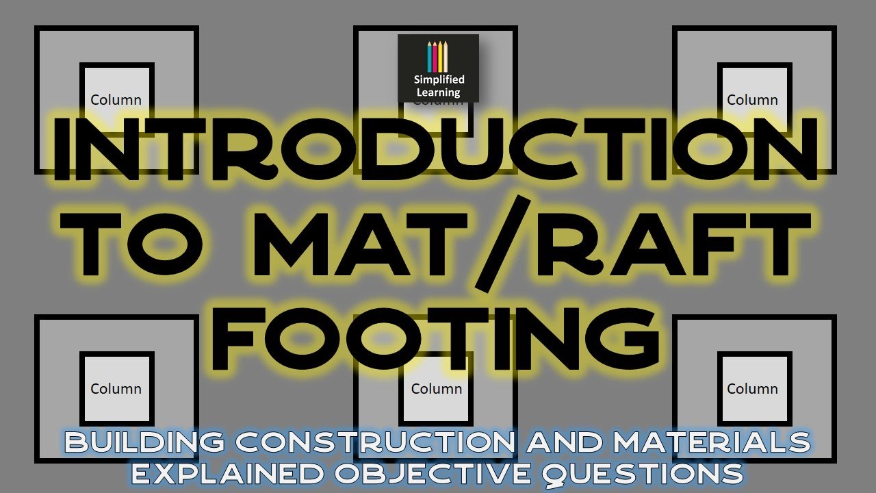 Introduction to Mat/Raft Foundation | Building Construction and Materials Explained MCQs