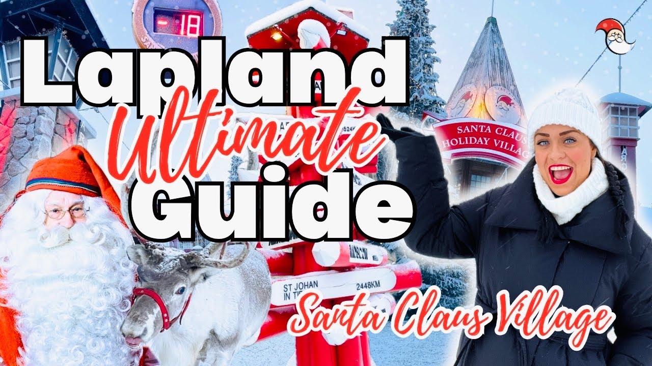 🎅NEW LAPLAND VLOG 1 | ULTIMATE Guide | Santa Claus Village | VIP Reindeer Walk | Finland 🇫🇮