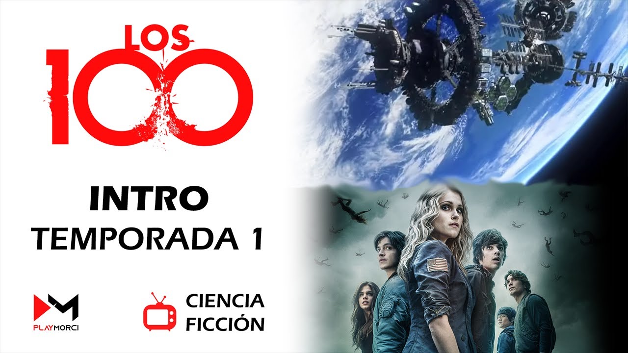 Los 100 - Intro - Temporada 1