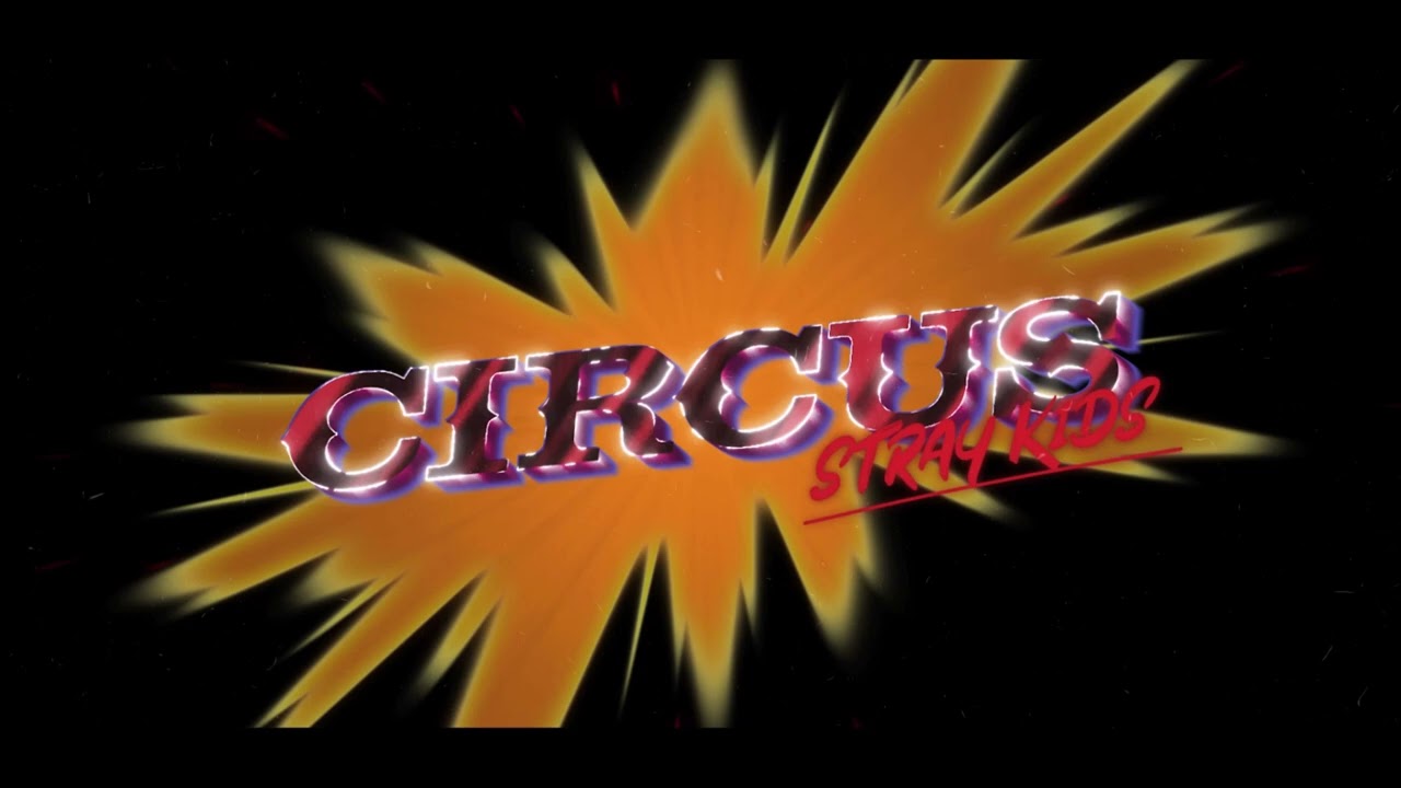 CIRCUS (Instrumental + Hidden Vocals) ~ Stray Kids