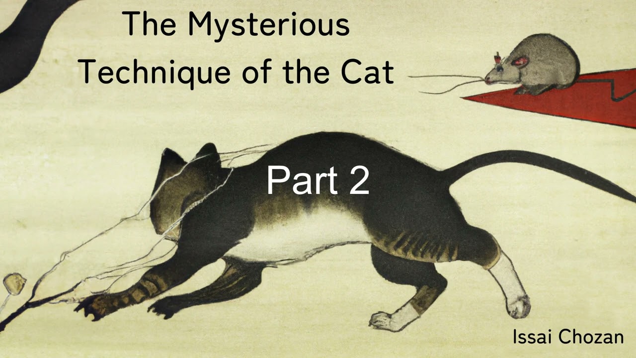The Mysterious Technique of the Cat: Part Two