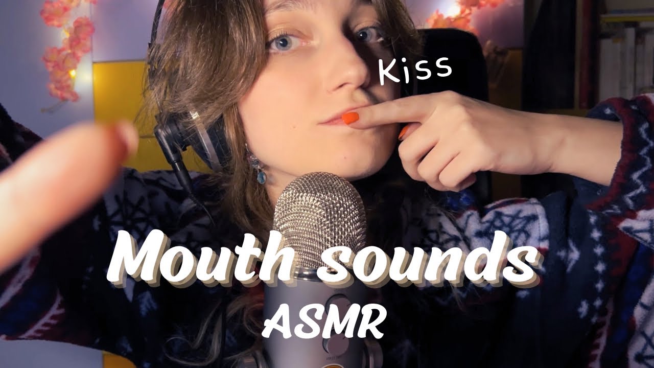 ASMR: mouth sounds, kiss e un po’ di caos