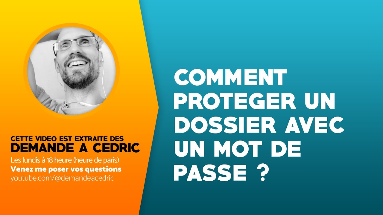 Comment protéger un dossier avec un mot de passe ?