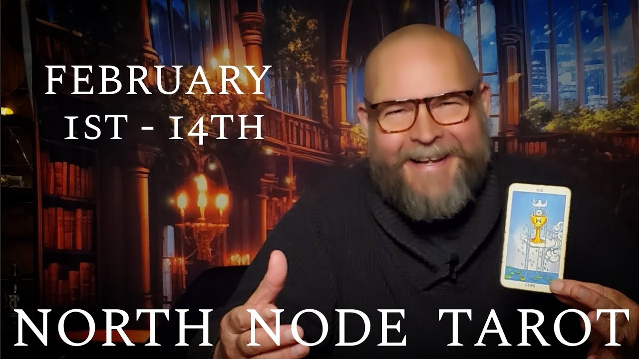 NORTH NODE TAROT - 1st Half of February 2026 for ALL SIGNS