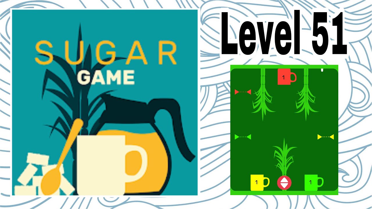 Sugar Game Level 51 Gameplay