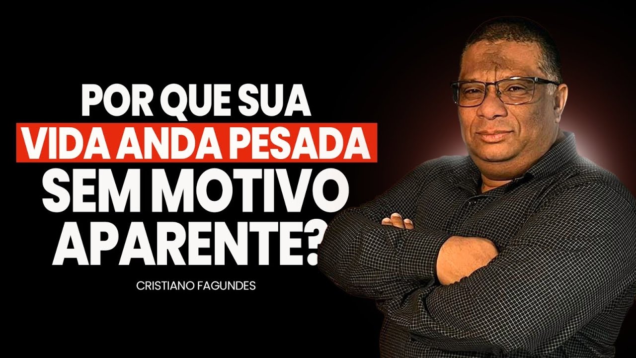 POR QUE SUA VIDA ANDA PESADA SEM MORIVO APARENTE? Pastor Cristiano