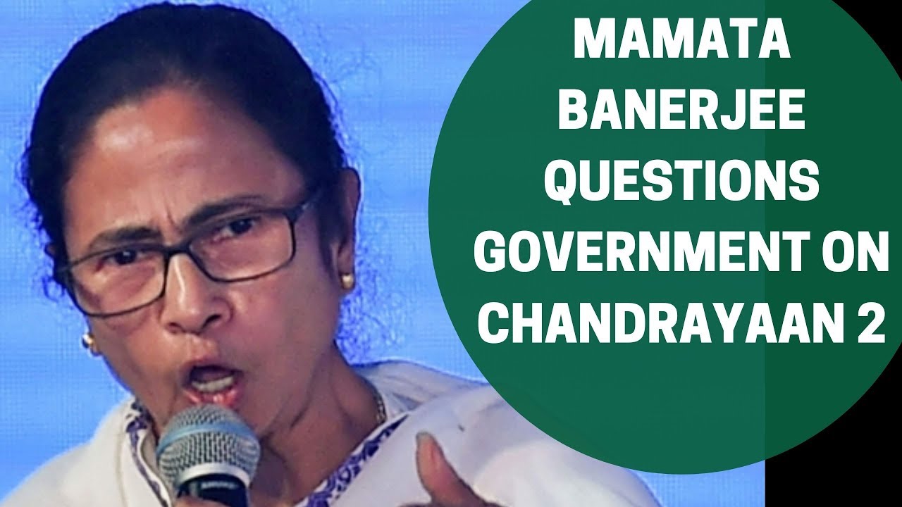 Mamata Banerjee questions government on Chandrayaan 2 | NewsX