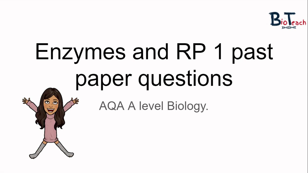 Enzymes past paper questions - AQA A level Biology.