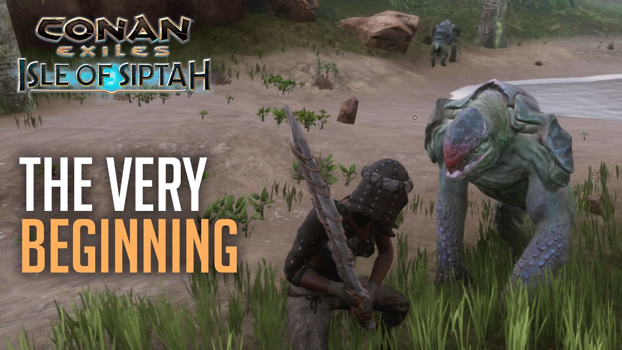 Conan Exiles - THE VERY BEGINNING