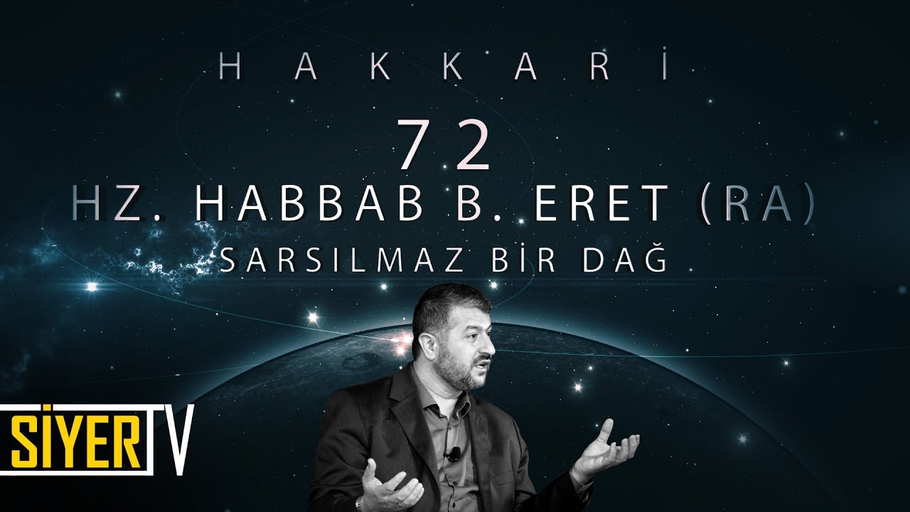 72. Hz. Habbab b. Eret (r.a) Sarsılmaz Bir Dağ / Hakkari