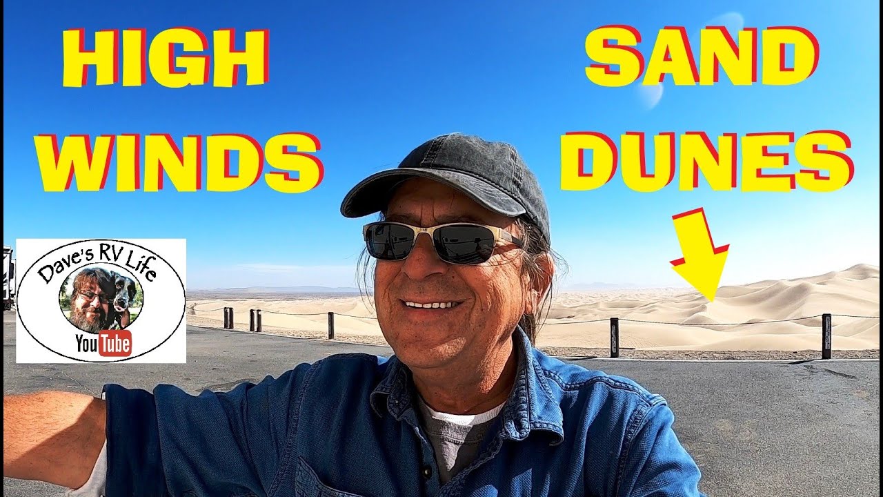 High Winds & Tricky Driving & Imperial Sand Dunes at Glamis - North Algodones Dunes Wilderness Area