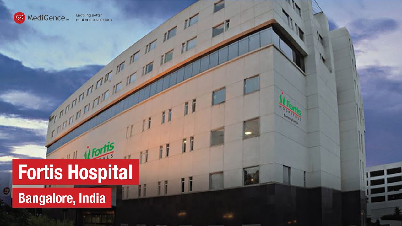 Fortis Hospital | Top Hospital in Bangalore, India