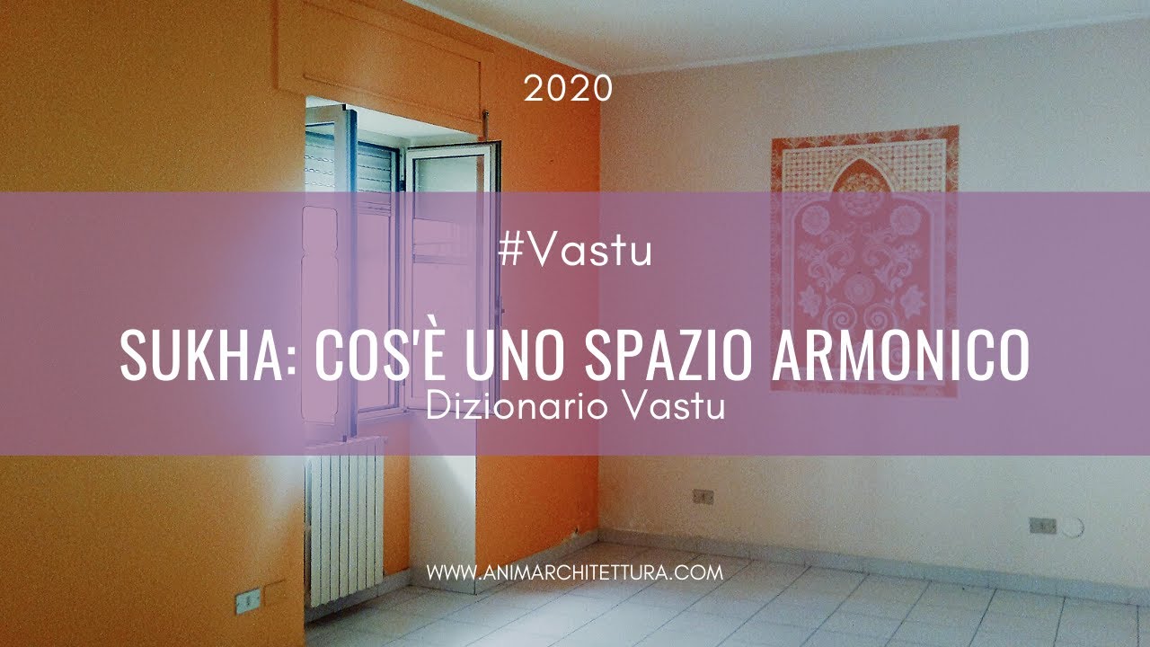Sukha: Cos'&egrave; uno spazio armonico | Dizionario Vastu | animArchitettura