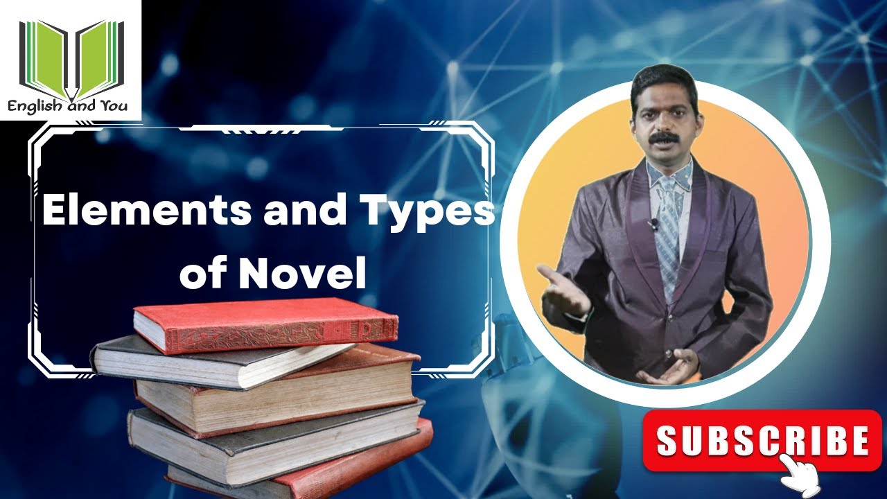 Novel : Elements and Types | Explanation in simple Language @EnglishandYou1