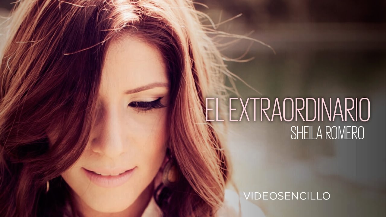 Sheila Romero - El Extraordinario (Video con letra)